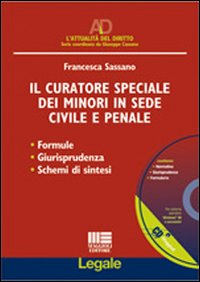 Il curatore speciale dei minori in sede civile e penale Il curatore speciale dei minori in sede civile e penale