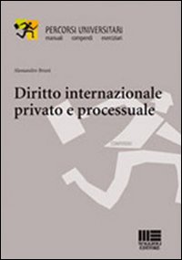 Diritto internazionale privato e processuale Diritto internazionale privato e processuale