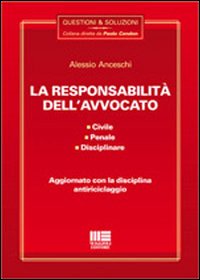 La responsabilità dell'avvocato La responsabilità dell'avvocato