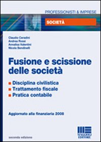 Fusione e scissione di società Fusione e scissione di società