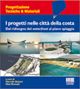 I progetti nelle città della costa I progetti nelle città della costa