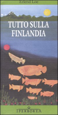 Tutto sulla Finlandia Tutto sulla Finlandia
