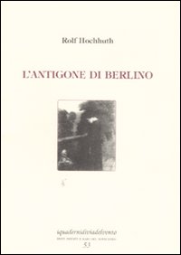L'Antigone di Berlino L'Antigone di Berlino