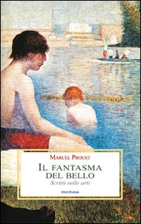 Il fantasma del bello. Scritti d'arte Il fantasma del bello. Scritti d'arte