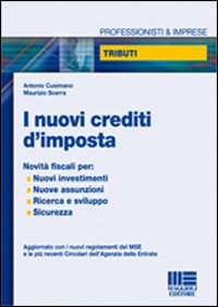 I nuovi crediti d'imposta I nuovi crediti d'imposta