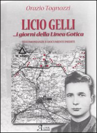 Licio Gelli. I giorni della linea gotica Licio Gelli. I giorni della linea gotica