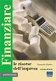 Finanziare le risorse dell'impresa Finanziare le risorse dell'impresa