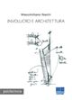 Involucro e architettura Involucro e architettura