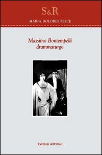 Massimo Bontempelli. Drammaturgo Massimo Bontempelli. Drammaturgo