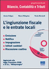 L'ingiunzione fiscale e le entrate locali L'ingiunzione fiscale e le entrate locali