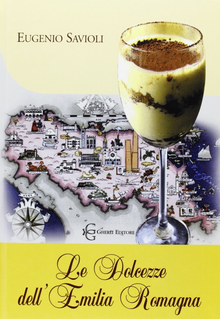 Le dolcezze dell'Emilia Romagna Le dolcezze dell'Emilia Romagna