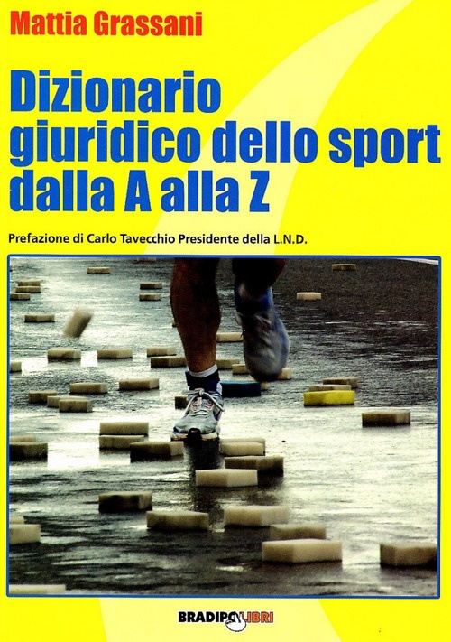 Dizionario giuridico dello sport dalla A alla Z Dizionario giuridico dello sport dalla A alla Z