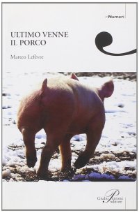 Ultimo venne il porco