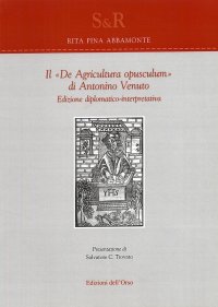 Il De Agricultura opusculum di Antonino Venuto. [Edizione diplomatico-interpretativa]