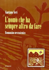 L'uomo che ha sempre altro da fare