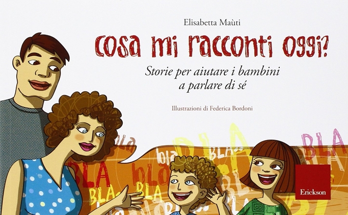 Cosa mi racconti oggi? Storie per aiutare i bambini a parlare di sé