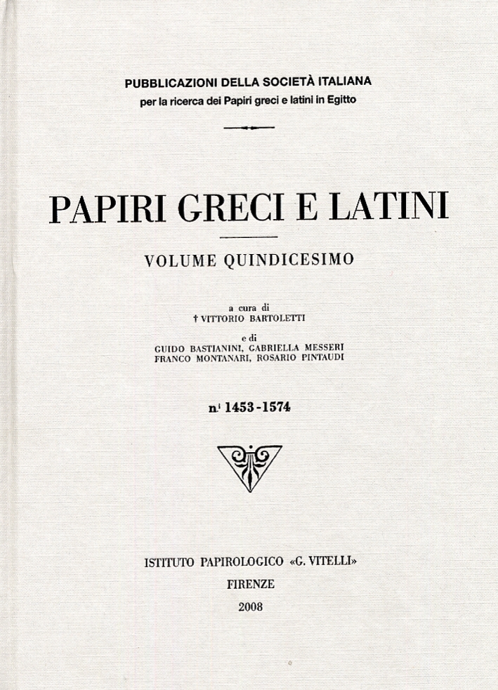Papiri Greci e Latini. Volume 15. 1453-1574 Papiri Greci e Latini. Volume 15. 1453-1574