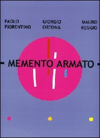 Memento Armato. [Ed. Italiano e Inglese]