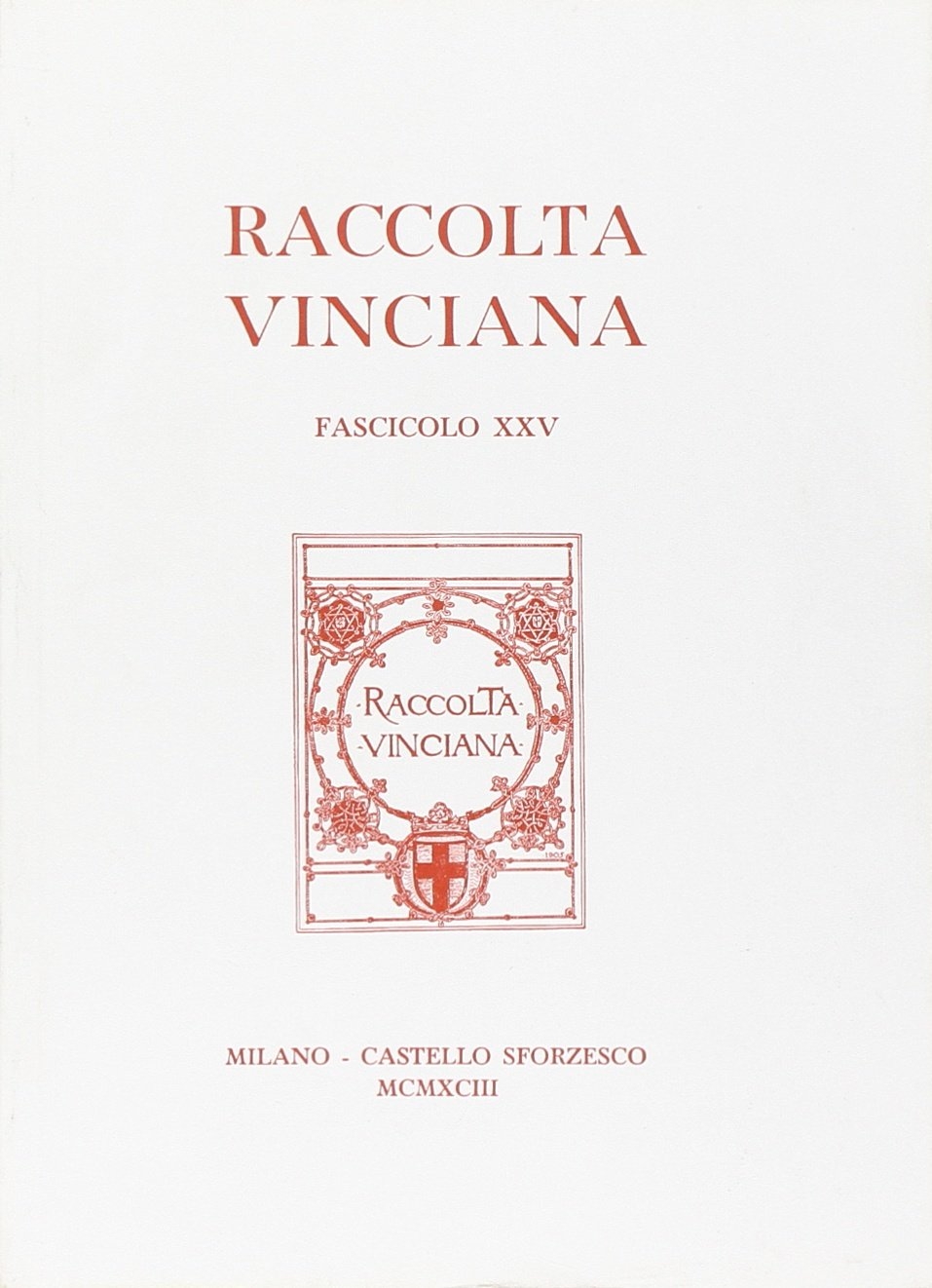Raccolta Vinciana (1993). Vol. 25 Raccolta Vinciana (1993). Vol. 25