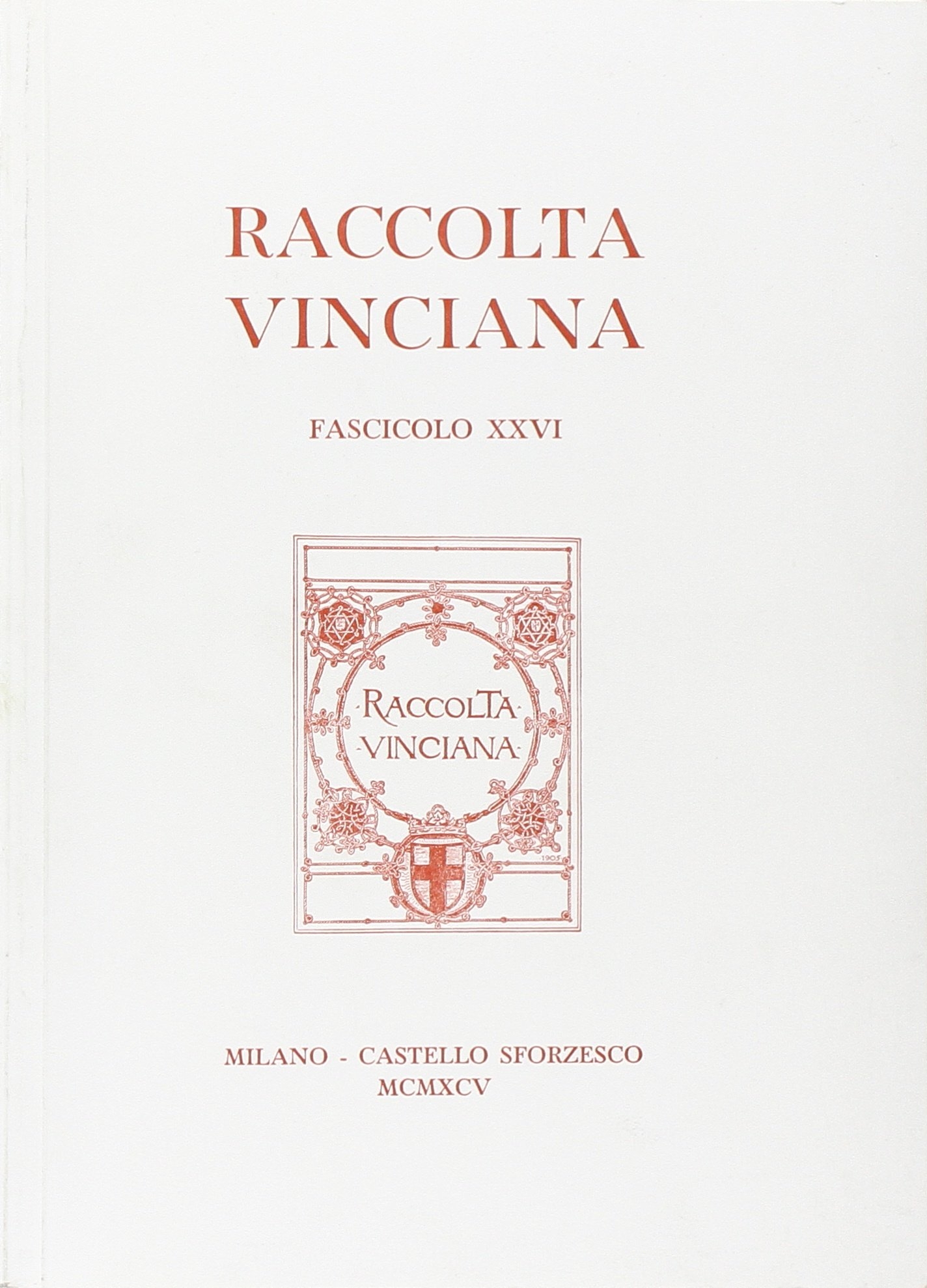 Raccolta Vinciana (1995). Vol. 26 Raccolta Vinciana (1995). Vol. 26