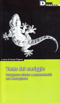 Vento del meriggio. Insorgenze urbane e postmodernità nel Mezzogiorno