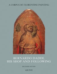 Bernardo Daddi, his shop and following. Vol. 4/3