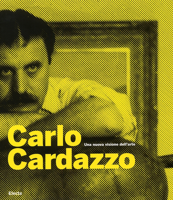 Carlo Cardazzo. Una nuova visione dell'arte