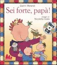 Sei forte, papà! Con CD Audio