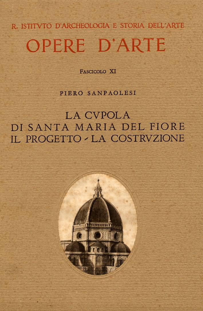 La Cupola di Santa Maria del Fiore. Il progetto. La cupola