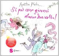 Si può essere giovani almeno due volte!