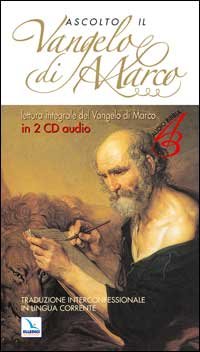 Ascolto il Vangelo di Marco. Con 2 CD Audio