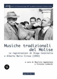 Musiche tradizionali del Molise. Le registrazioni di Diego Carpitella e Mario Alberto Cirese (1954). Con CD Audio