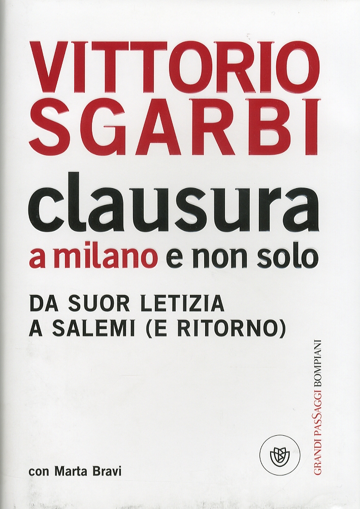 Clausura a Milano e non solo. Da suor Letizia a Salemi (e ritorno) Clausura a Milano e non solo. Da suor Letizia a Salemi (e ritorno)