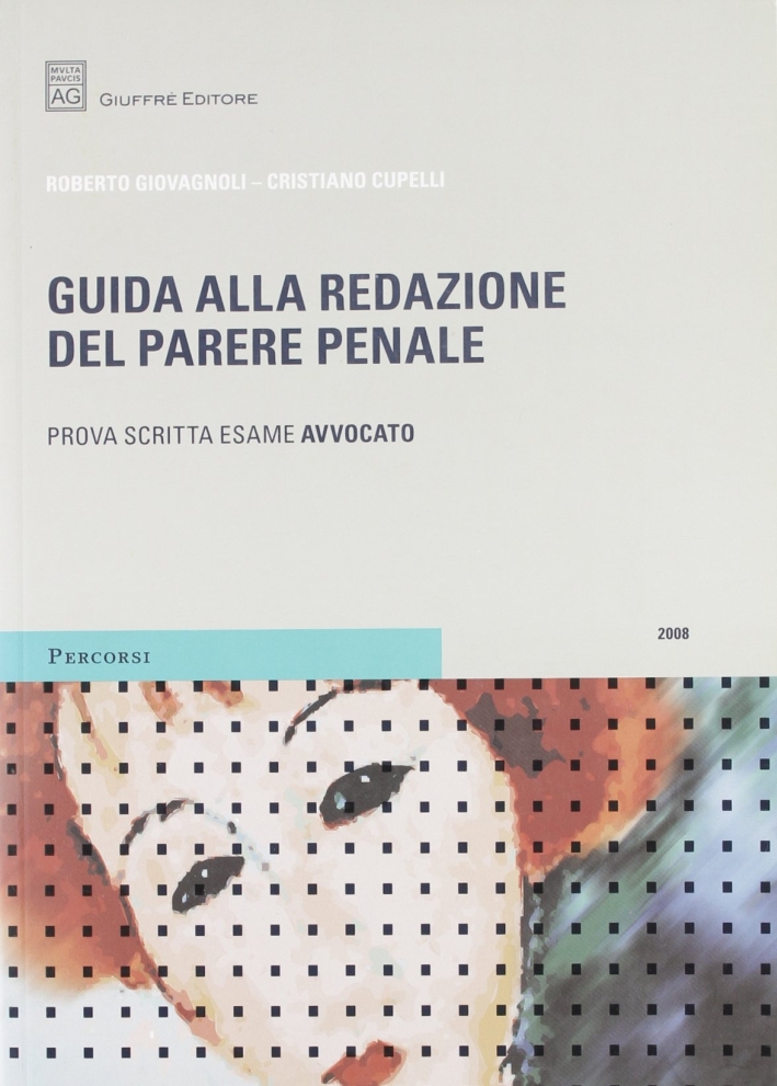 Guida alla redazione del parere penale Guida alla redazione del parere penale