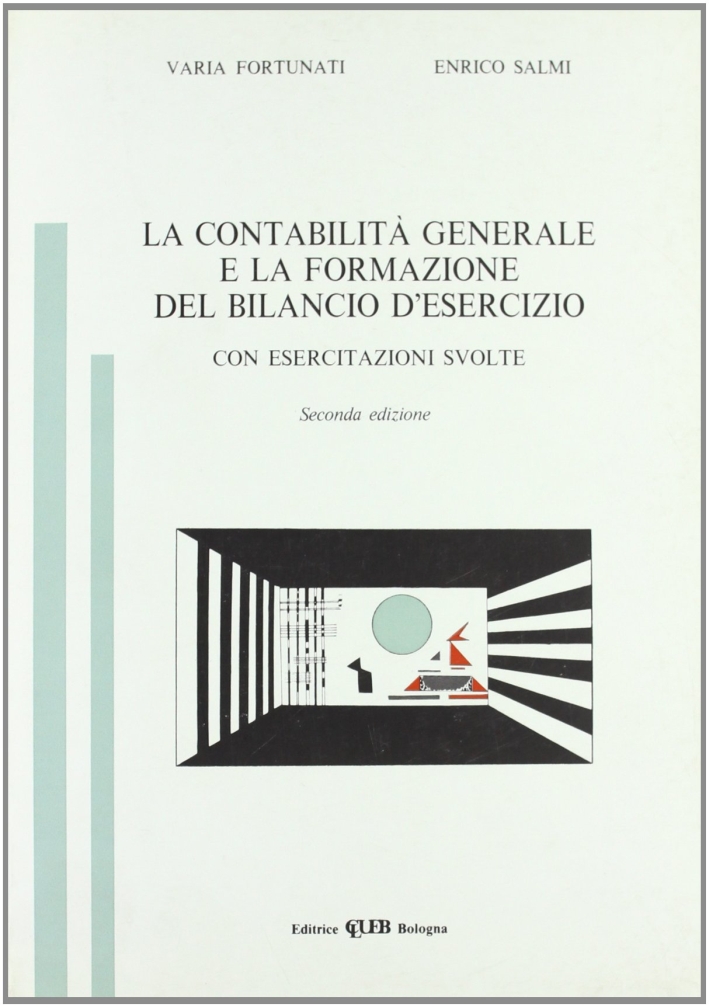 La contabilità generale e la formazione del bilancio d'esercizio La contabilità generale e la formazione del bilancio d'esercizio