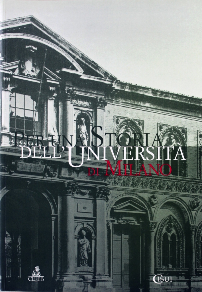 Per una storia dell'Università di Milano Per una storia dell'Università di Milano