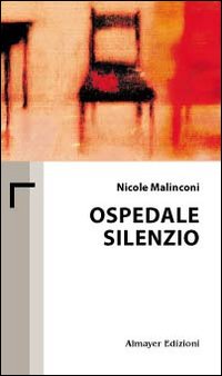 Ospedale silenzio Ospedale silenzio