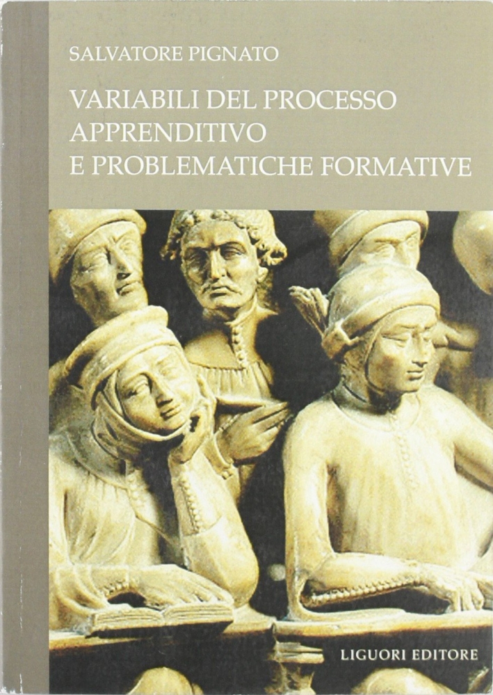 Variabili del processo apprenditivo e problematiche formative Variabili del processo apprenditivo e problematiche formative