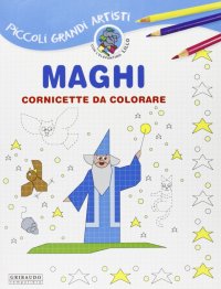 Maghi. Cornicette da colorare