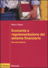 Economia e regolamentazione del sistema finanziario Economia e regolamentazione del sistema finanziario