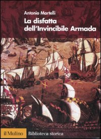 La disfatta dell'Invincibile Armada La disfatta dell'Invincibile Armada