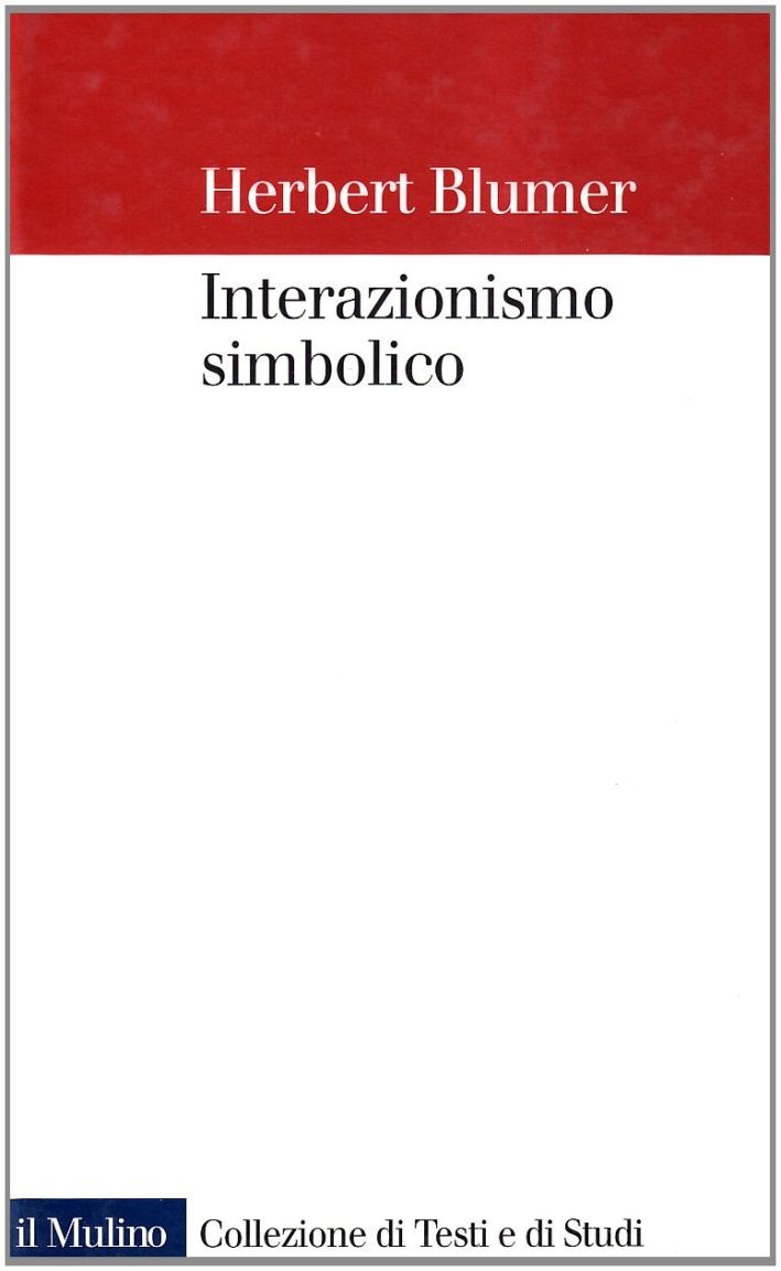 Interazionismo simbolico Interazionismo simbolico