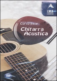 Corso base. Chitarra acustica Corso base. Chitarra acustica