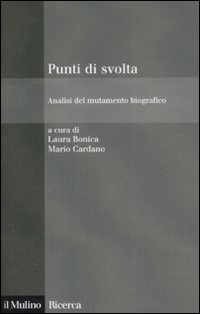 Punti di svolta. Analisi del mutamento biografico Punti di svolta. Analisi del mutamento biografico