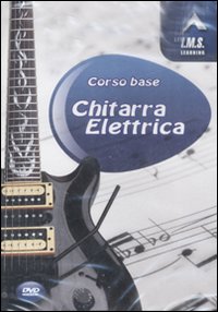 Corso base. Chitarra elettrica Corso base. Chitarra elettrica