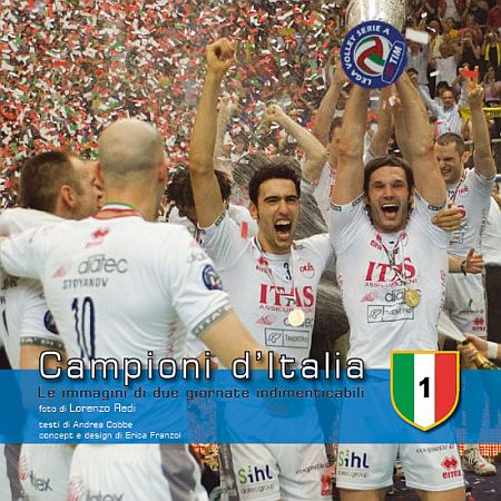 Campioni d'Italia. Le immagini di due giornate indimenticabili. Ediz. illustrata Campioni d'Italia. Le immagini di due giornate indimenticabili. Ediz. illustrata