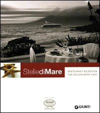 Stelle di mare. Restaurant selection for sea cruisers only Stelle di mare. Restaurant selection for sea cruisers only