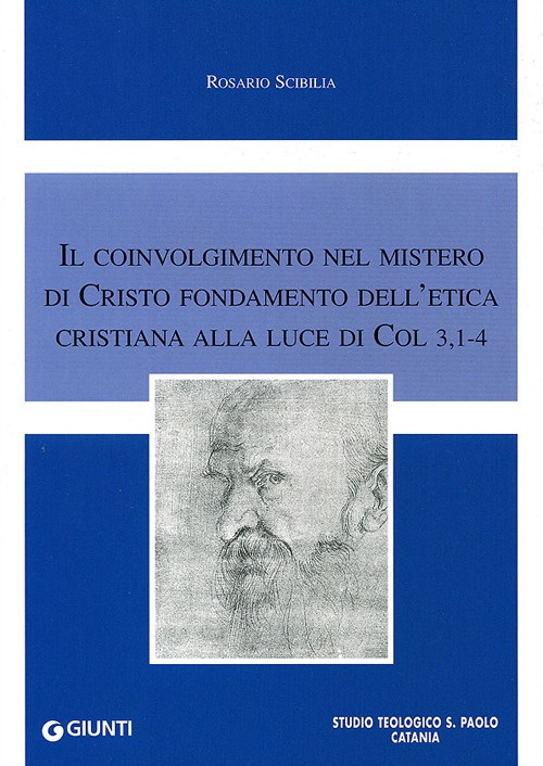 Il coinvolgimento nel mistero di Cristo fondamento dell'etica cristiana alla luce di Col 3,1-4 Il coinvolgimento nel mistero di Cristo fondamento dell'etica cristiana alla luce di Col 3,1-4