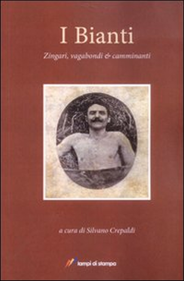 I bianti. Zingari, vagabondi e camminanti I bianti. Zingari, vagabondi e camminanti