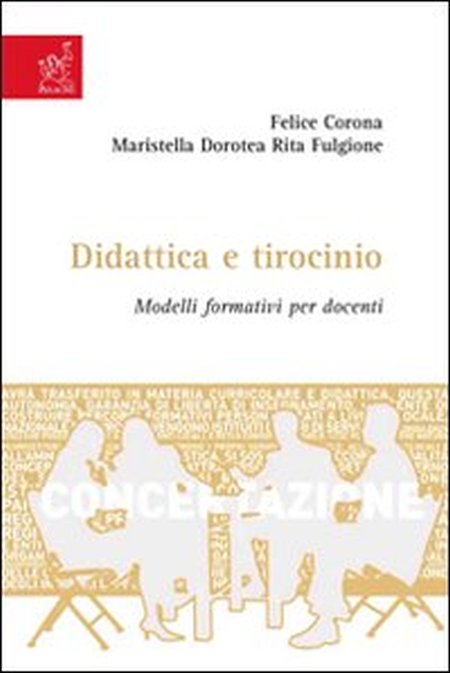 Didattica e tirocinio. Modelli formativi per docenti Didattica e tirocinio. Modelli formativi per docenti